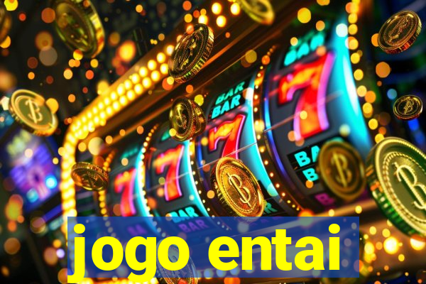 jogo entai